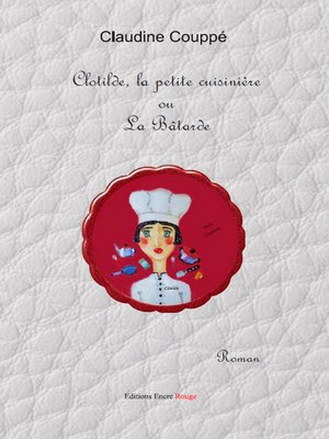 cover image of Clotilde la petite cuisinière ou la bâtarde